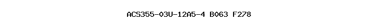 ACS355-03U-12A5-4+B063+F278