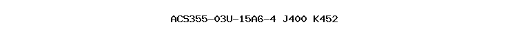 ACS355-03U-15A6-4+J400+K452