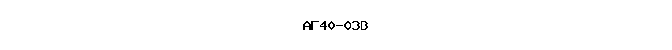 AF40-03B