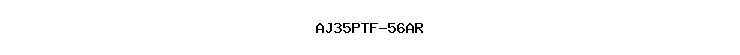 AJ35PTF-56AR