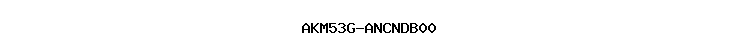 AKM53G-ANCNDB00