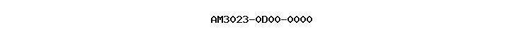 AM3023-0D00-0000