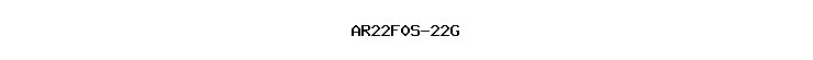 AR22F0S-22G