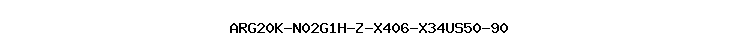 ARG20K-N02G1H-Z-X406-X34US50-90