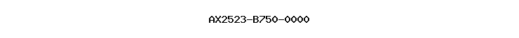 AX2523-B750-0000