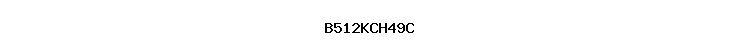 B512KCH49C