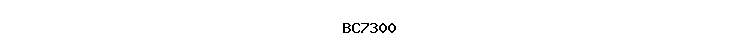 BC7300