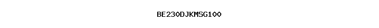 BE230DJKMSG100