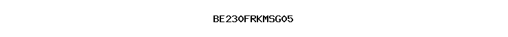 BE230FRKMSG05