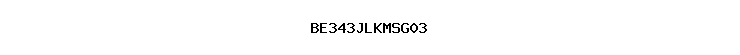 BE343JLKMSG03