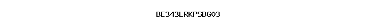 BE343LRKPSBG03