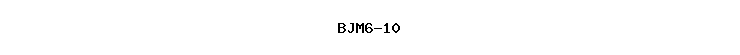 BJM6-10