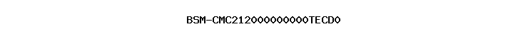 BSM-CMC212000000000TECD0