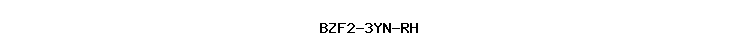 BZF2-3YN-RH