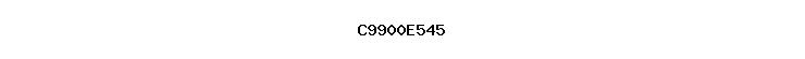 C9900E545
