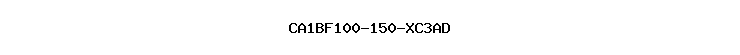 CA1BF100-150-XC3AD