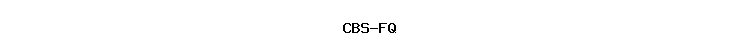 CBS-FQ