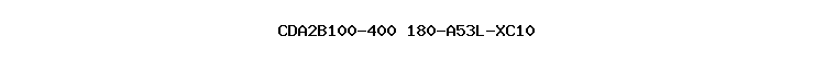 CDA2B100-400+180-A53L-XC10