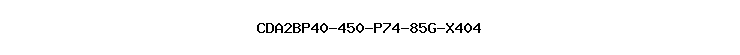 CDA2BP40-450-P74-85G-X404