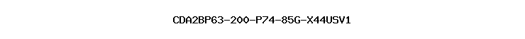 CDA2BP63-200-P74-85G-X44USV1
