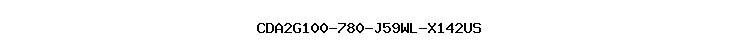 CDA2G100-780-J59WL-X142US