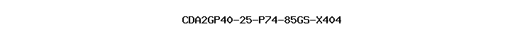 CDA2GP40-25-P74-85GS-X404