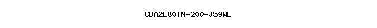 CDA2L80TN-200-J59WL