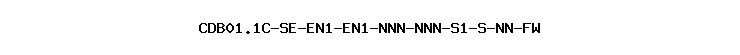 CDB01.1C-SE-EN1-EN1-NNN-NNN-S1-S-NN-FW