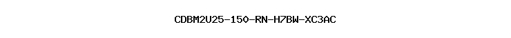 CDBM2U25-150-RN-H7BW-XC3AC
