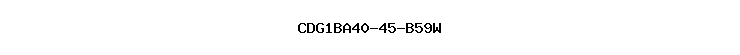 CDG1BA40-45-B59W