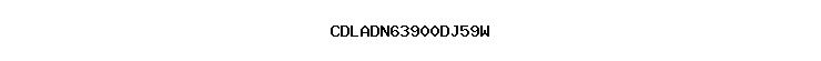 CDLADN63900DJ59W