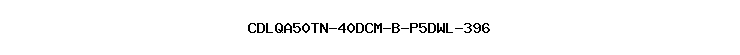 CDLQA50TN-40DCM-B-P5DWL-396