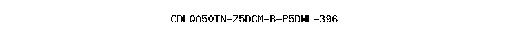 CDLQA50TN-75DCM-B-P5DWL-396