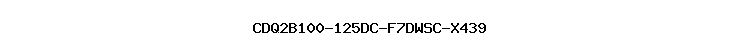 CDQ2B100-125DC-F7DWSC-X439