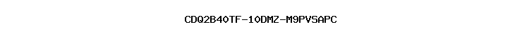 CDQ2B40TF-10DMZ-M9PVSAPC