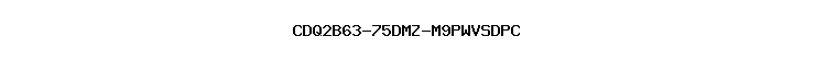 CDQ2B63-75DMZ-M9PWVSDPC