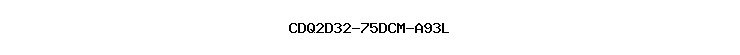 CDQ2D32-75DCM-A93L
