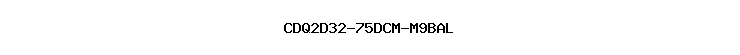 CDQ2D32-75DCM-M9BAL