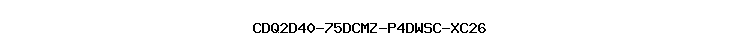 CDQ2D40-75DCMZ-P4DWSC-XC26