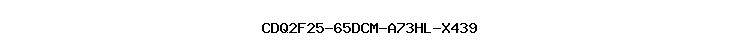 CDQ2F25-65DCM-A73HL-X439