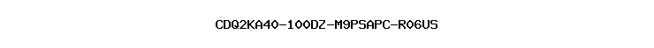 CDQ2KA40-100DZ-M9PSAPC-R06US