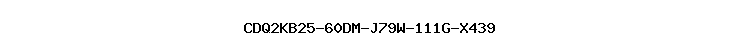 CDQ2KB25-60DM-J79W-111G-X439