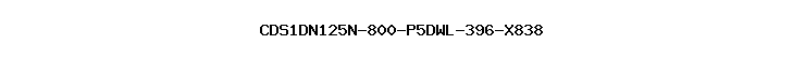 CDS1DN125N-800-P5DWL-396-X838
