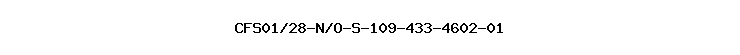 CFS01/28-N/O-S-109-433-4602-01