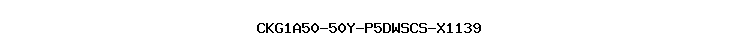 CKG1A50-50Y-P5DWSCS-X1139