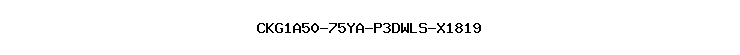 CKG1A50-75YA-P3DWLS-X1819