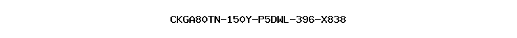 CKGA80TN-150Y-P5DWL-396-X838