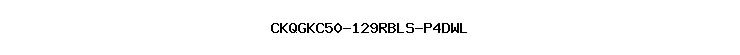 CKQGKC50-129RBLS-P4DWL