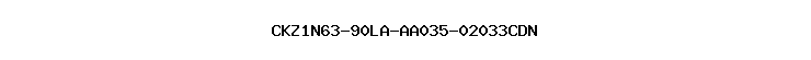 CKZ1N63-90LA-AA035-02033CDN
