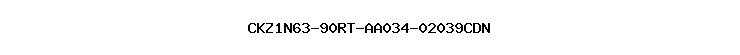 CKZ1N63-90RT-AA034-02039CDN